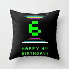 [ Thumbnail: 6th Birthday - Nerdy Geeky Pixelated 8-Bit Computing Graphics Inspired Look Throw Pillow ]