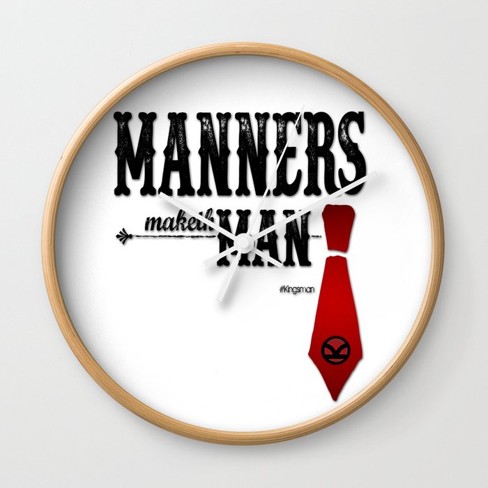 Manners Maketh Man Wall Clock