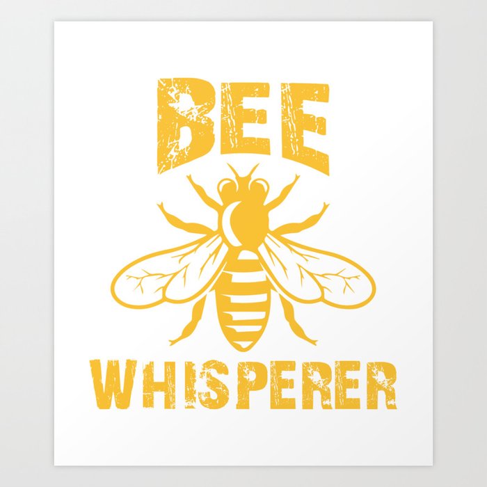 Bee Whisperer, Beekeeper Gift, Bee Lover, Save The Bees Art Print by JMG  Outdoors