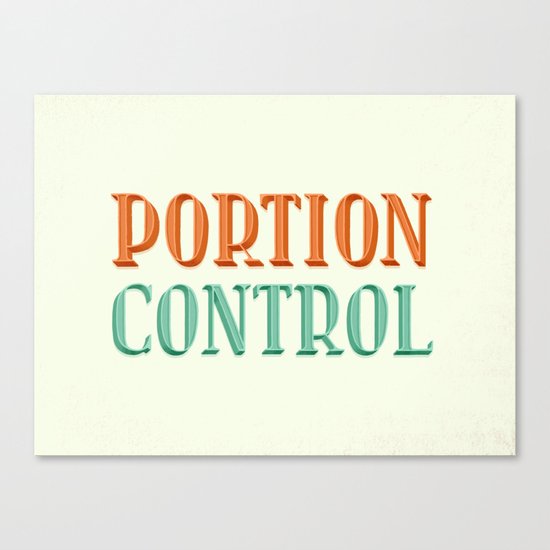 Portion Control Canvas Print