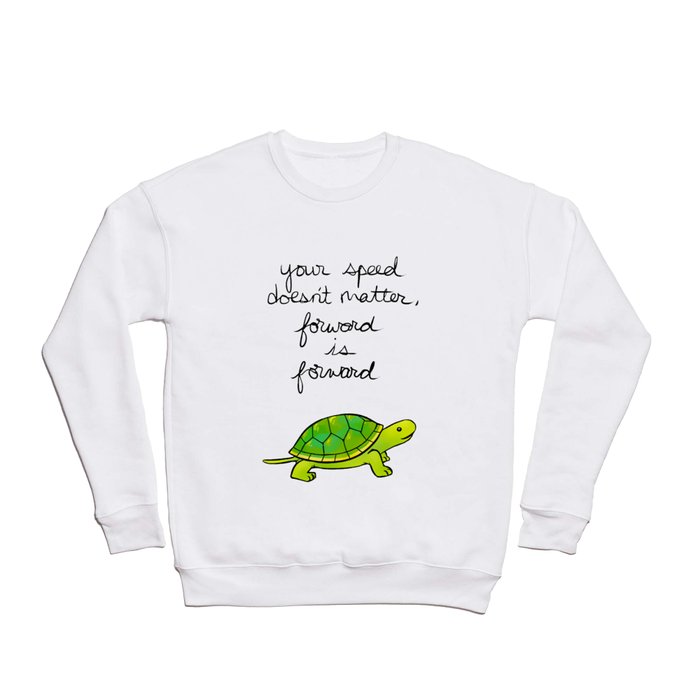 "Forward is Forward" Turtle Crewneck Sweatshirt