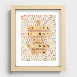 From Little Things Big Things Grow Recessed Framed Print