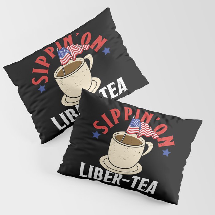 Sippin On Liber Tea Funny Pillow Sham