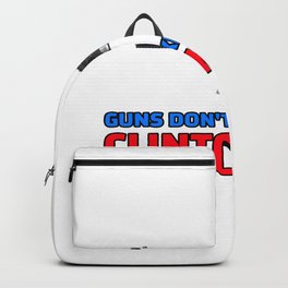 clinton kill guns do not Backpack