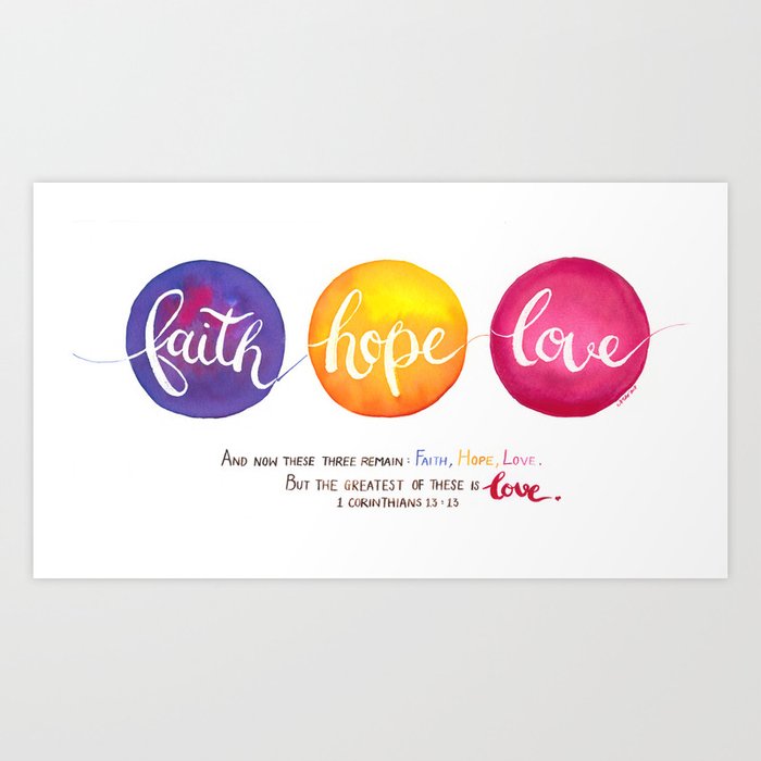 Faith, Hope, Love Art Print