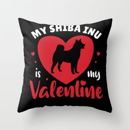 My Shiba Inu Is My Valentine Cute Dog Throw Pillow