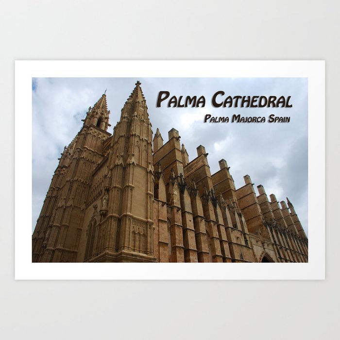 Palma Cathedral Majorca Spain Art Print