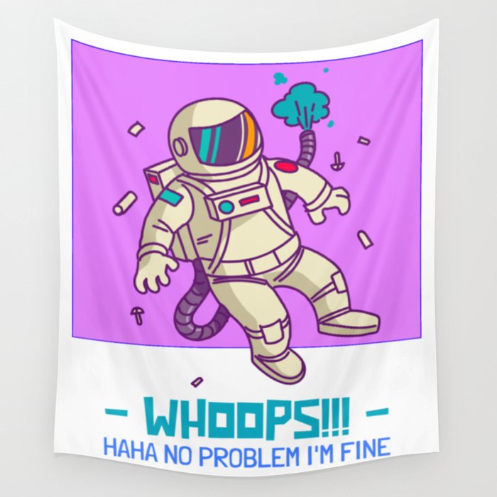 Astronaut in Problem - whoops!!! Wall Tapestry