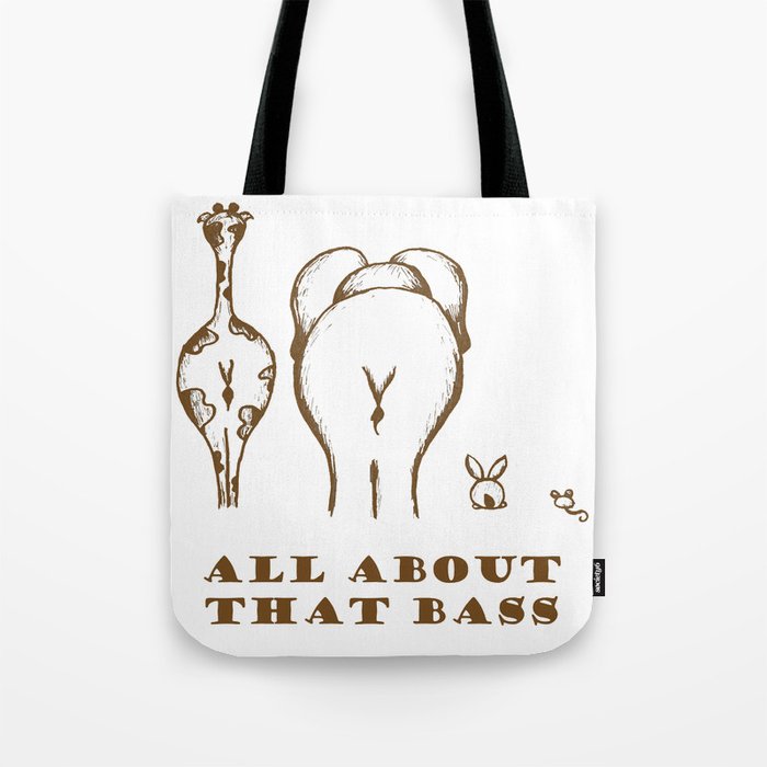 All About That Bass Bass Bass Tote Bag