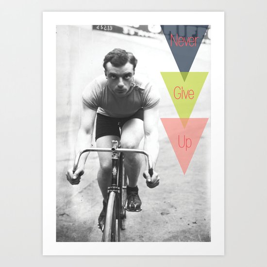 Never Give Up Art Print