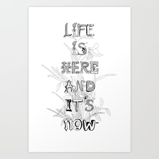 Life is there Art Print