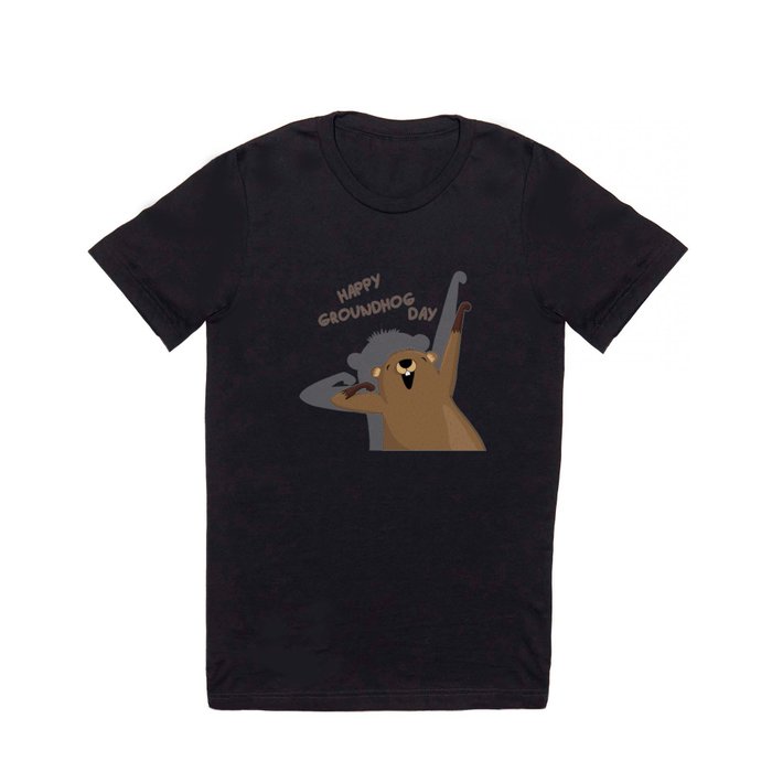 Groundhog day T Shirt