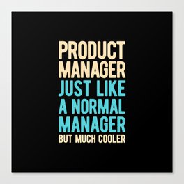 Funny Product Manager Canvas Print