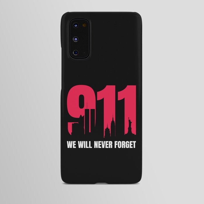 Never Forget 9 11 Anniversary Android Case