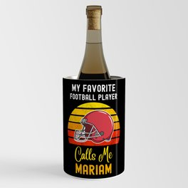 My Favorite Football Player Calls Me Mariam Wine Chiller