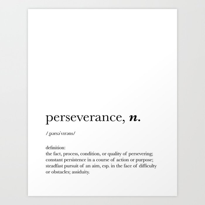 Perseverance Definition Art Print by Marta Luiken | Society6