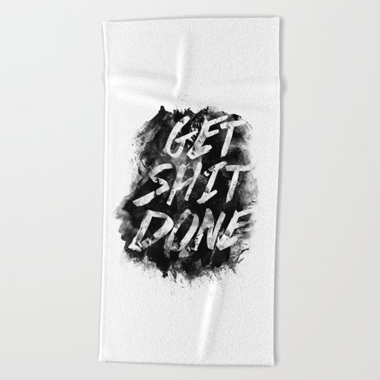 Get Shit Done Beach Towel