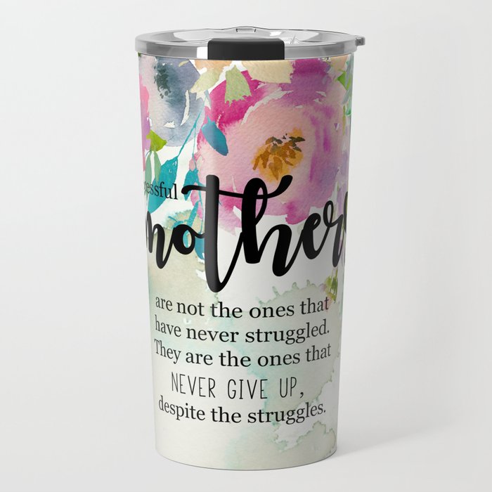 Succesful mothers | Mother's day gifts Travel Mug
