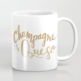 Champagne & Queso Coffee Mug