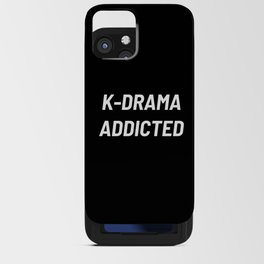 K-Drama Addicted, Kdrama, Korean Drama, Kdrama Lover iPhone Card Case