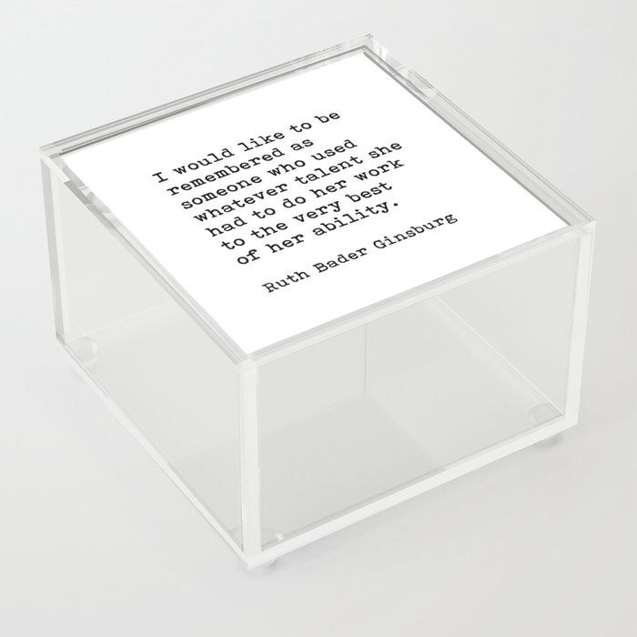 I Would Like To Be Remembered, Ruth Bader Ginsburg, Motivational Quote Acrylic Box