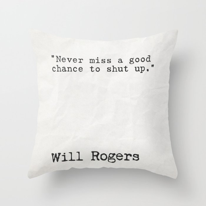 Will Rogers quote Throw Pillow