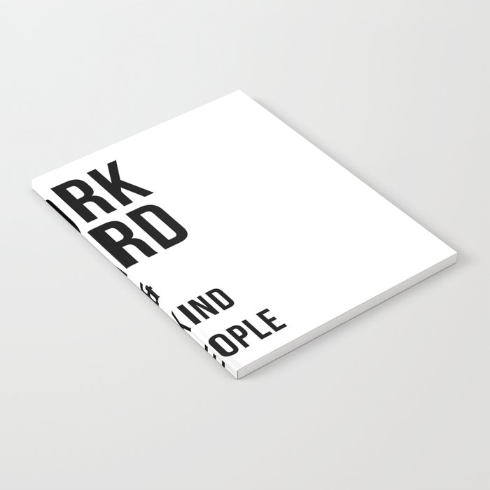 Work Hard and Be Kind to People Poster Notebook