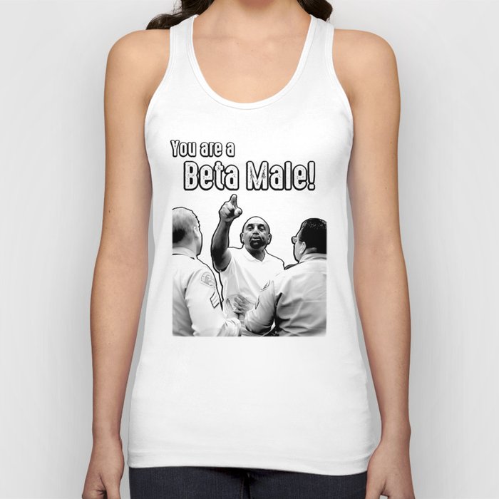 You are a beta male! Tank Top