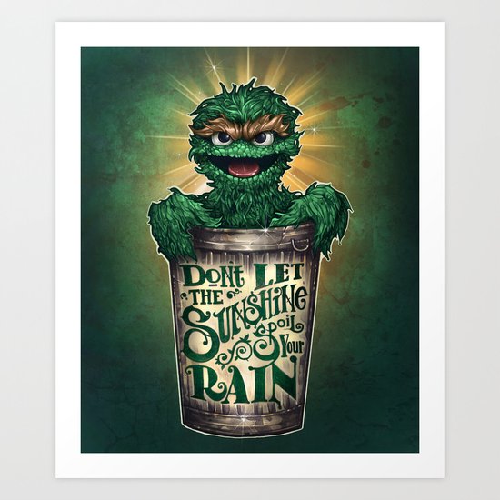 Don't Let The Sunshine Ruin Your Rain Art Print