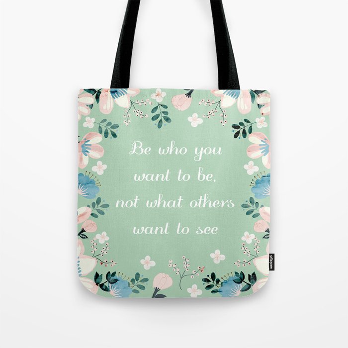 Be who you want to be - pastel flowers in mint Tote Bag
