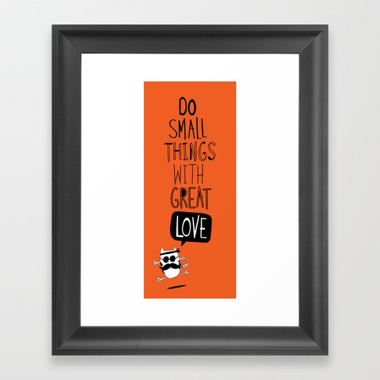 do small things with great love Framed Art Print