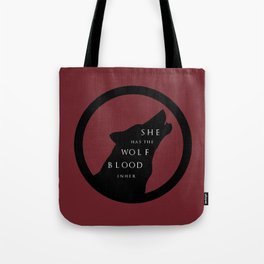 She Has The Wolf Blood Tote Bag