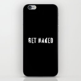 Get Naked  iPhone Skin