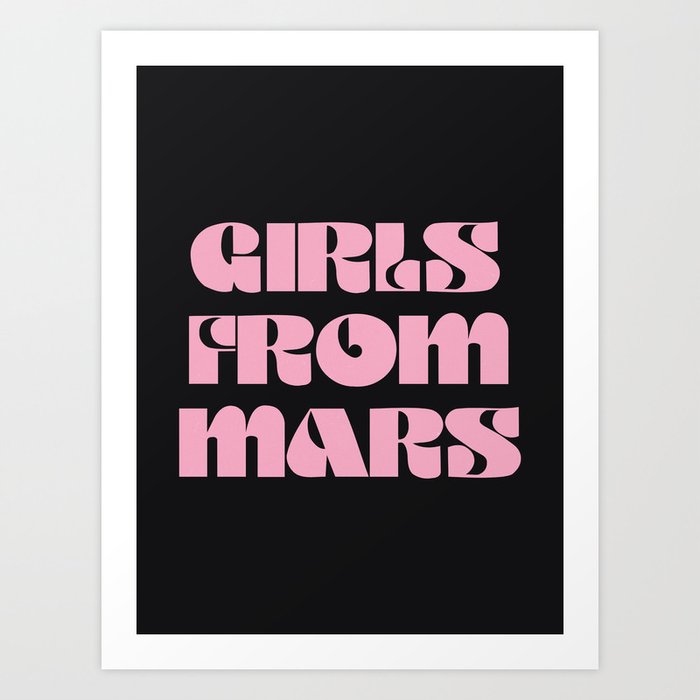 girls from mars Art Print