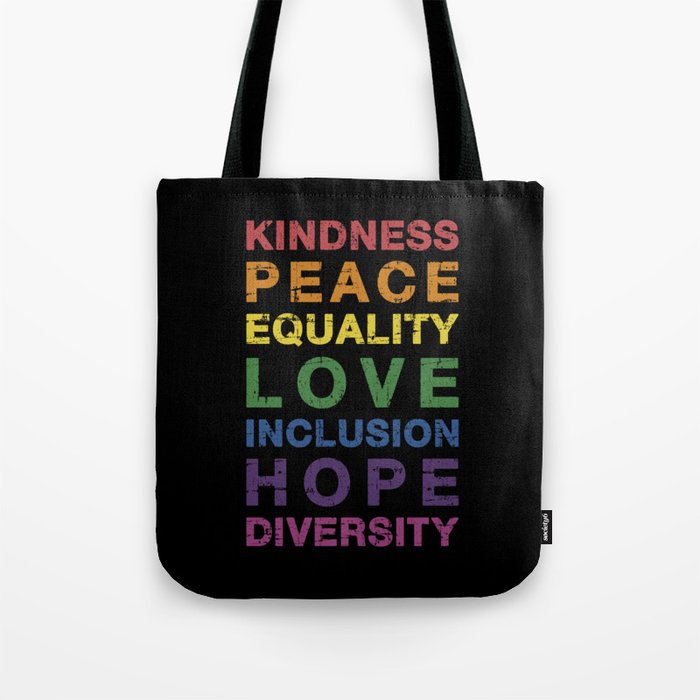 Kindness peace equality rainbow flag for pride month Tote Bag