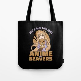 Just A Girl Who Loves Anime And Beavers - Kawaii Tote Bag