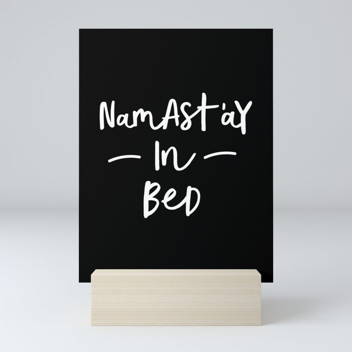 Namastay in Bed black and white contemporary minimalist namaste home room wall decor bedroom Mini Art Print