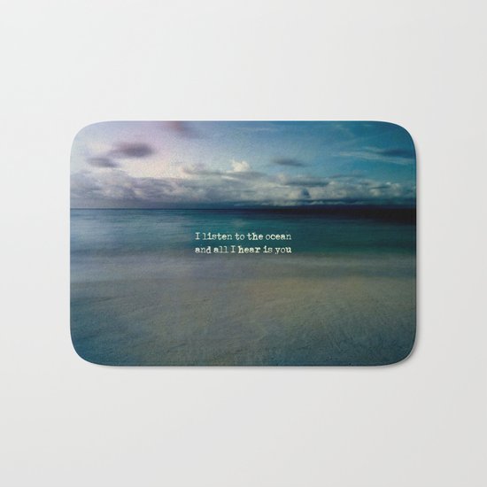 Listen to the ocean Bath Mat