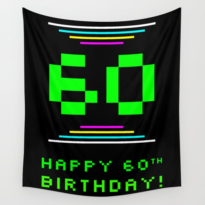60th Birthday - Nerdy Geeky Pixelated 8-Bit Computing Graphics Inspired Look Wall Tapestry