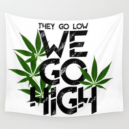 We Go High Wall Tapestry