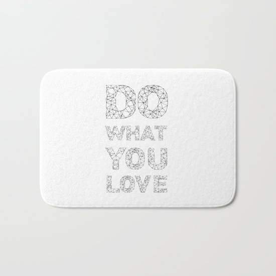 Do what you love Bath Mat