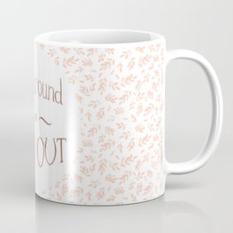Fuck Around and Find Out Hand Lettered Coffee Mug