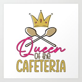 Queen Of The Cafeteria Lunch Lady School Canteen Art Print | Chef, Lunch, Canteen, Cafeteria, Graphicdesign, Menu, Cook, Cafeteria Lady, Breakfast, Work 