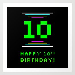 [ Thumbnail: 10th Birthday - Nerdy Geeky Pixelated 8-Bit Computing Graphics Inspired Look Art Print ]