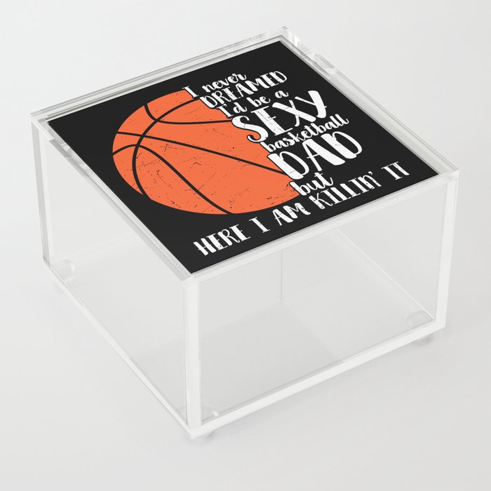 Sexy Basketball Dad Funny Acrylic Box