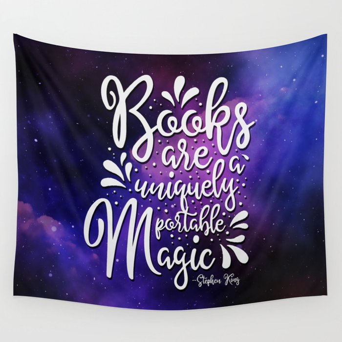 Books are a Uniquely Portable Magic - Stephen King Quote Wall Tapestry