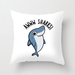 Awww Sharks Cute Animal Pun Throw Pillow