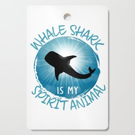 Whale Shark is my Spirit Animal Funny Sea Animals Cutting Board