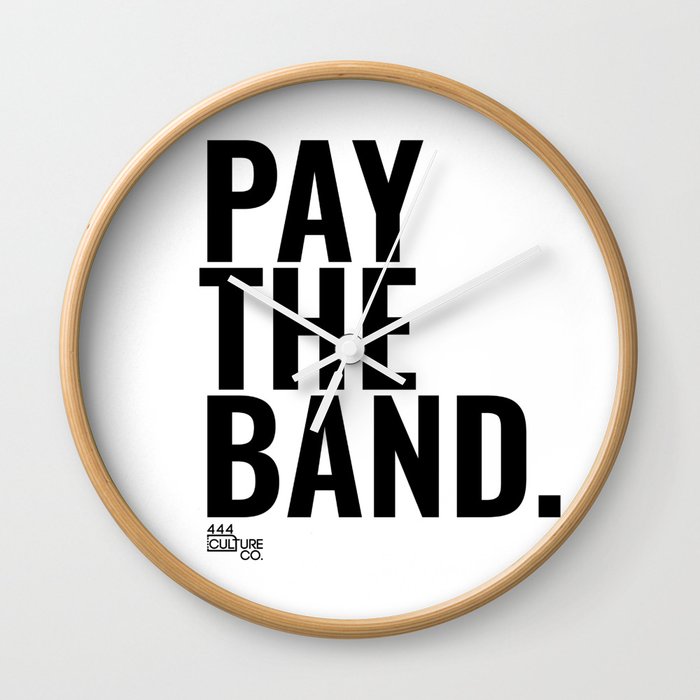 Pay The Band Wall Clock