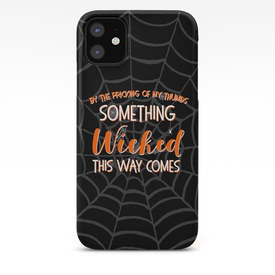 Something Wicked This Way Comes Halloween Shakespeare Quote Iphone Case By Wonderfuldaysdesigns Society6